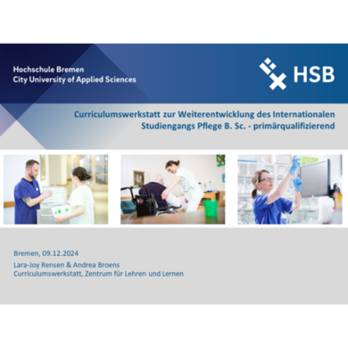 Curriculumswerkstatt zur Weiterentwicklung des ISPF Titelbild einer Power-Point-Präsentation der Curriculumswerkstatt an HSB zur Weiterentwicklung des ISPF mit drei Fotos aus der Pflegepraxis.